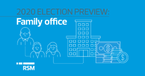 2020 Election preview: Family offices