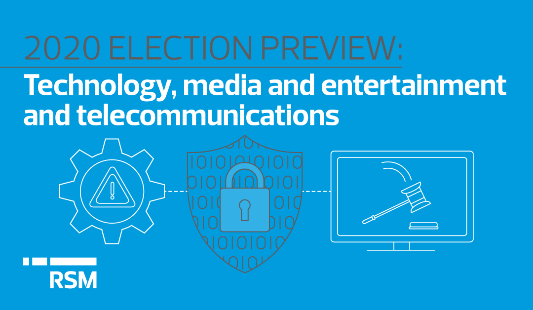 2020 Election preview: Technology, media and telecom