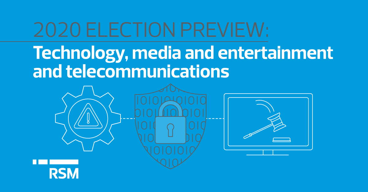 2020 Election preview: Technology, media and telecom