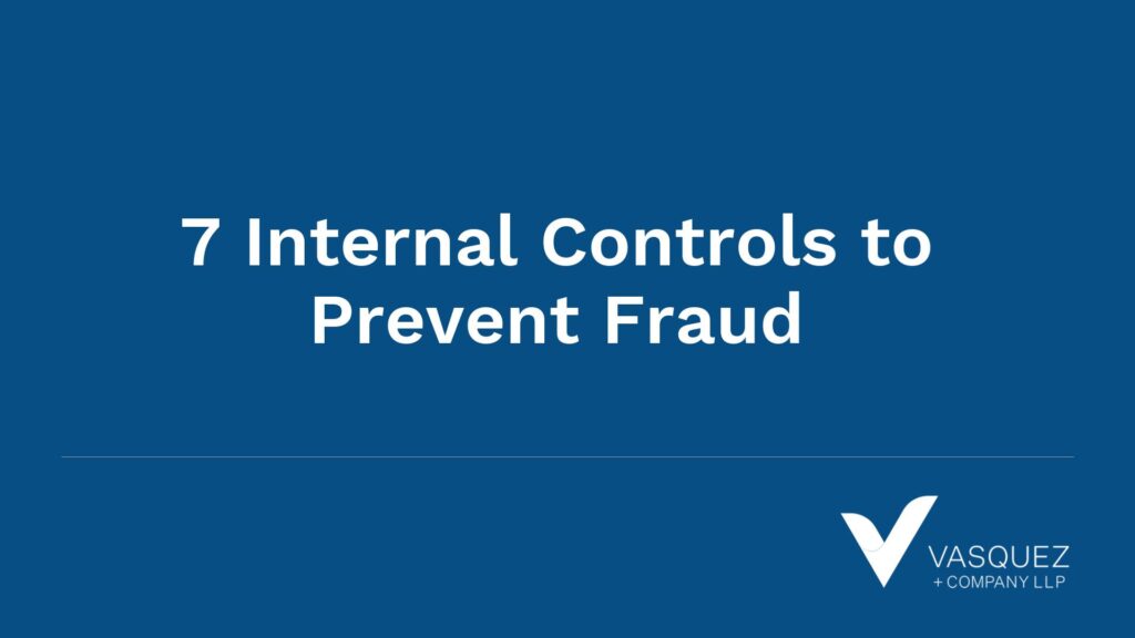 Top 7 Internal Controls to Prevent Fraud