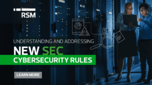 Understanding and addressing new SEC cybersecurity rules