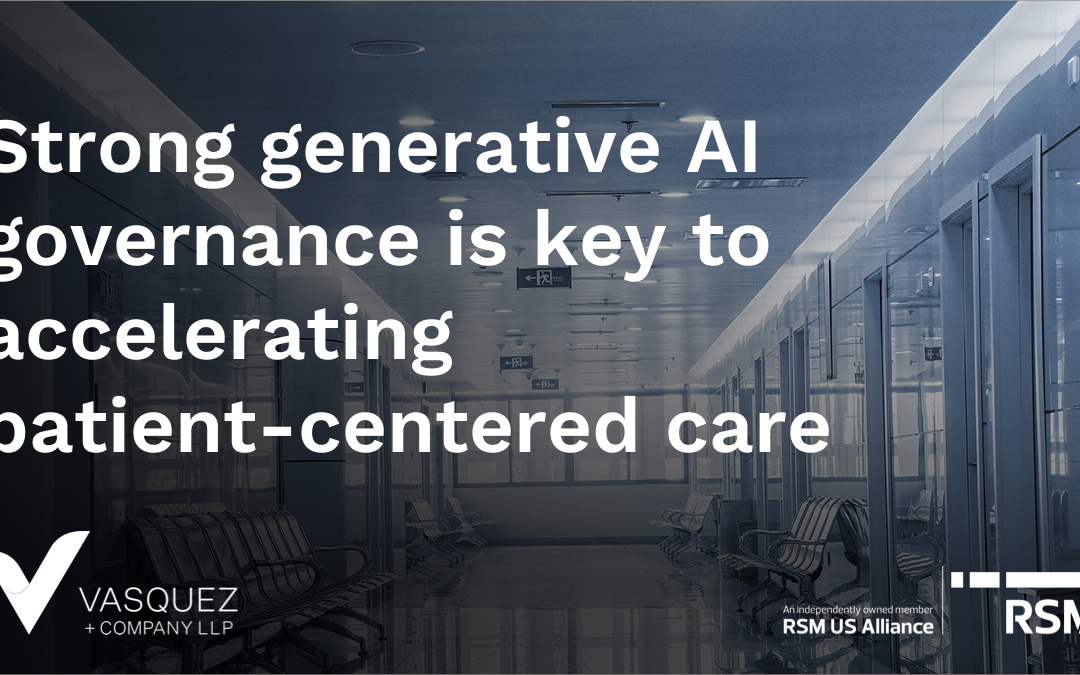 Strong generative AI governance is key to accelerating patient-centered care