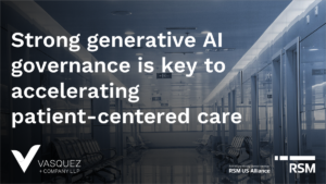 Strong generative AI governance is key to accelerating patient-centered care