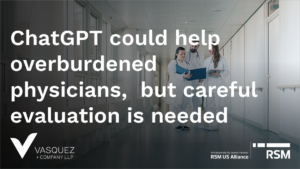 ChatGPT could help overburdened physicians,  but careful evaluation is needed
