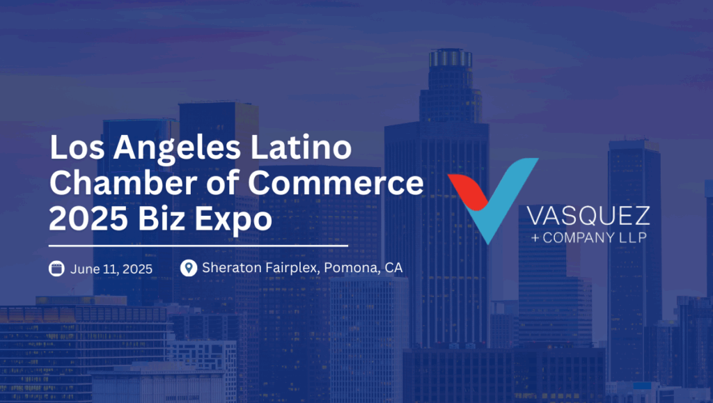 Vasquez + Company LLP at LALCC 2025 Biz Expo