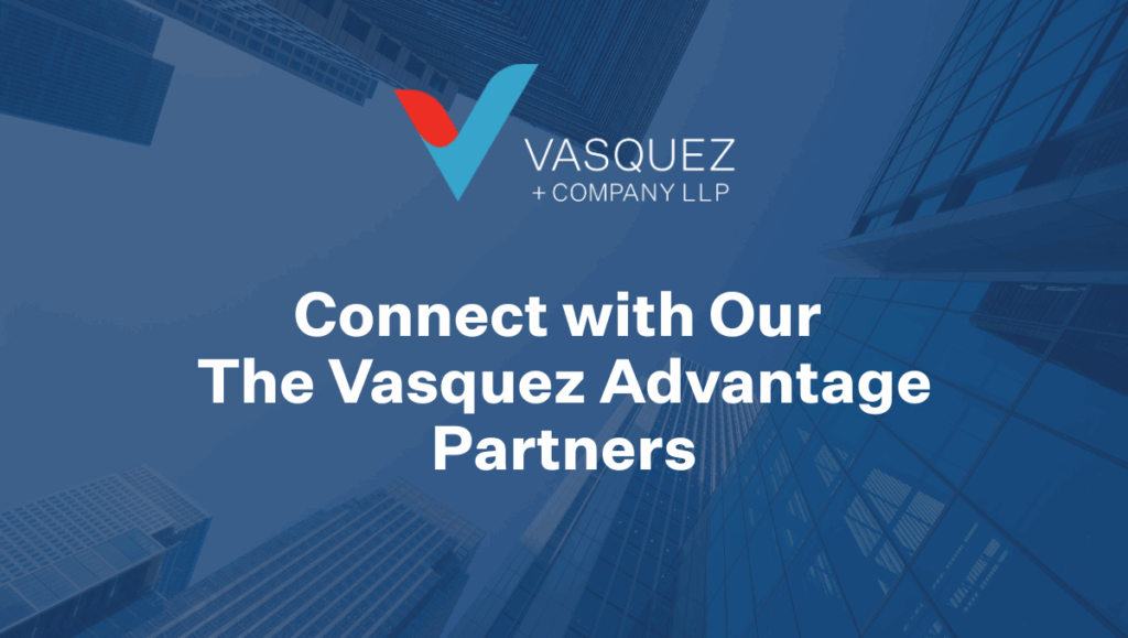 Connect with The Vasquez Advantage Partners