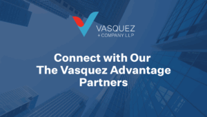 Connect with The Vasquez Advantage Partners