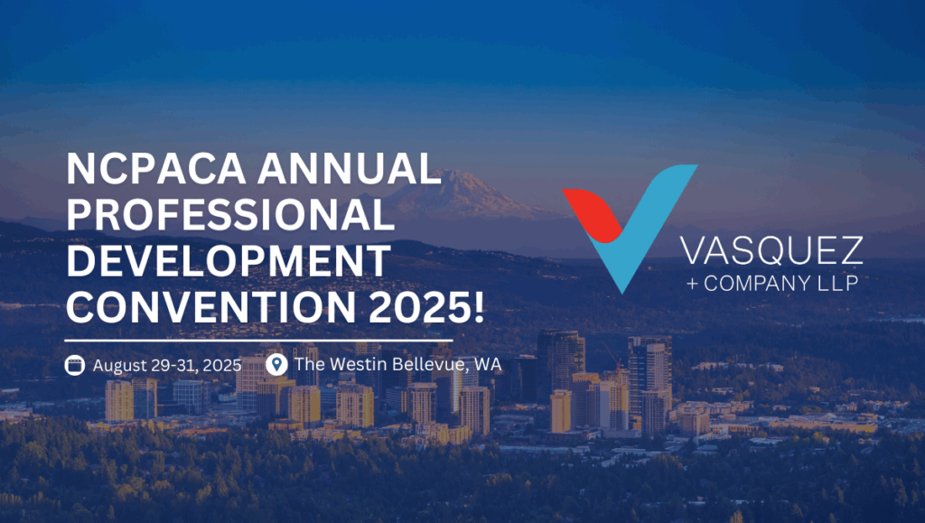 Vasquez + Company LLP at NCPACA Annual Professional Development Convention 2025