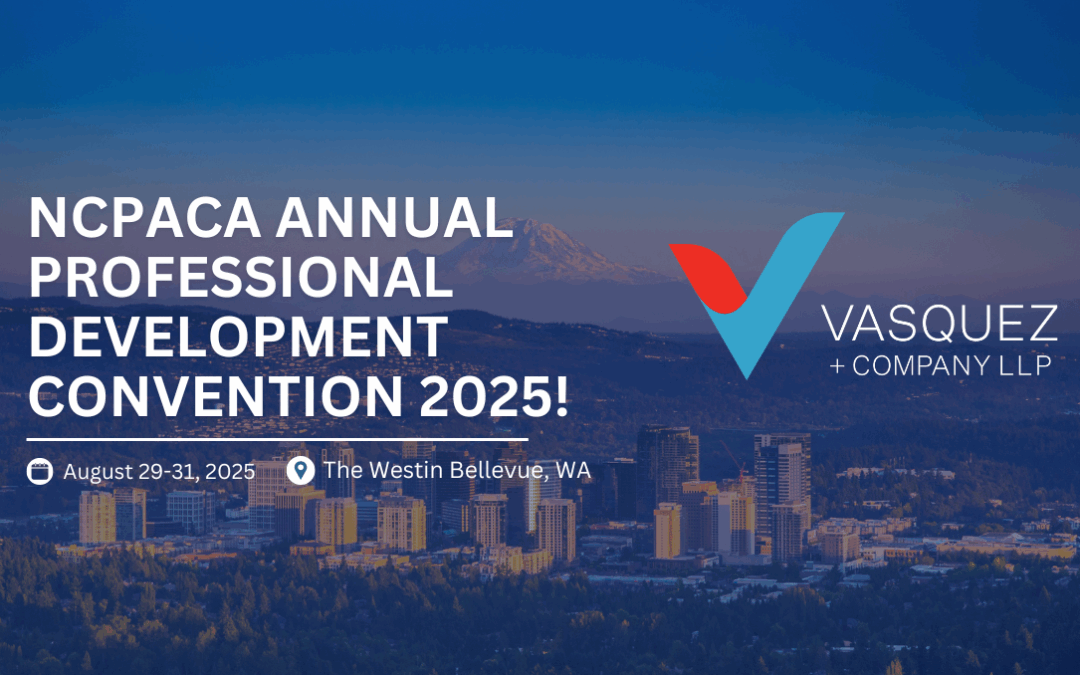 Vasquez + Company LLP at NCPACA Annual Professional Development Convention 2025