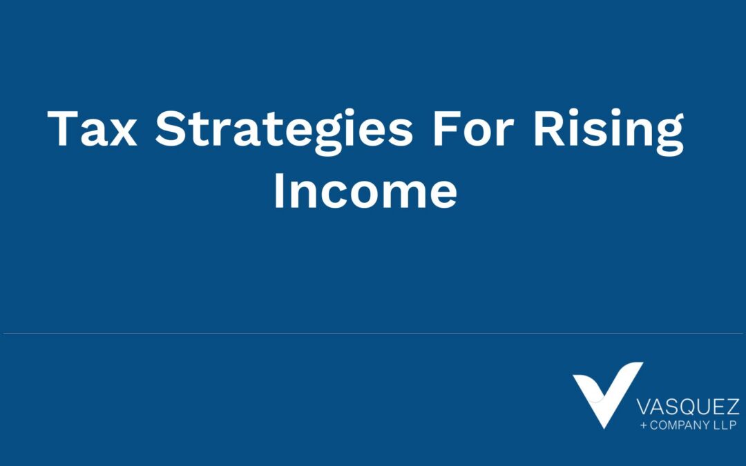 Tax Strategies For Rising Income
