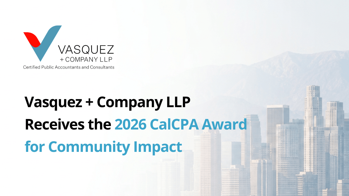 Vasquez + Company LLP Receives the 2026 CalCPA Award for Community Impact